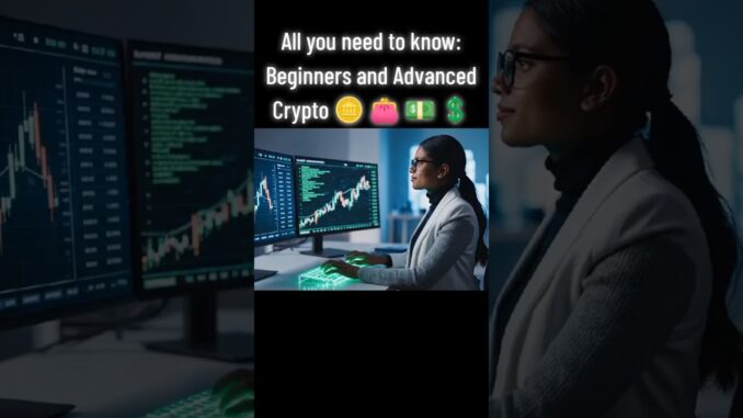 All you need to know: Beginners and Advanced Crypto 🪙👛 💰 💵