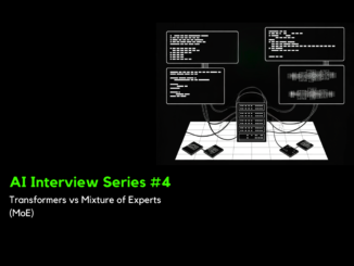 AI Interview Series #4: Transformers vs Mixture of Experts (MoE)