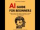 Ai Guide for Beginners - Steven Essany