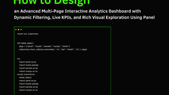 How to Design an Advanced Multi-Page Interactive Analytics Dashboard with Dynamic Filtering, Live KPIs, and Rich Visual Exploration Using Panel