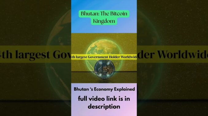 This Tiny Country Holds $1.3 Billion in Bitcoin 🇧🇹 #shorts  #economics #money #globalfinancialsystem